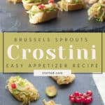Easy Brussels sprouts crostini appetizer recipe.