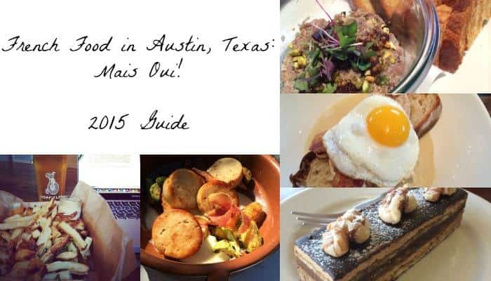 French Food in Austin - As part of the 2015 AFBA City Guide, I'm sharing my picks for the best French food in Austin!