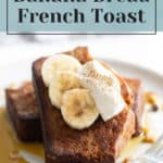 A plate of banana bread French toast topped with sliced bananas and a dusting of cinnamon, presented with a guide on how to make beer and pretzel cupcakes.