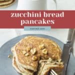 A plate with zucchini bread pancakes topped with walnuts, alongside a fork, knife, and a cup of coffee. More zucchini bread pancakes are stacked in the background. Text overlay reads "zucchini bread pancakes.