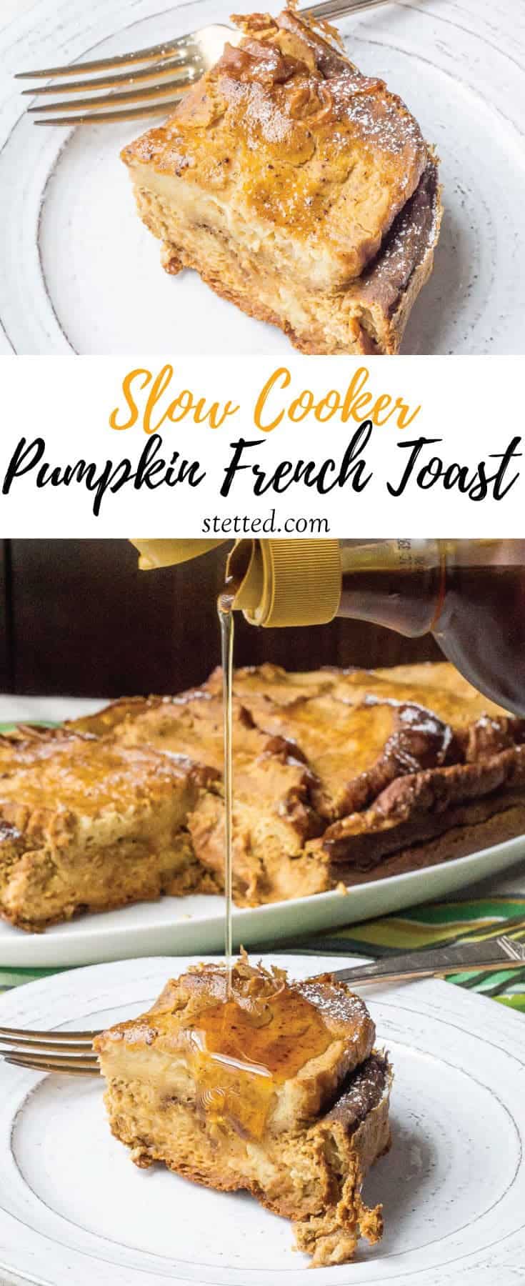 Slow Cooker Pumpkin French Toast stetted