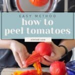 A person demonstrates how to peel tomatoes by removing the skin from a blanched tomato on a cutting board; in the background, a pot with a scored tomato in a strainer is visible. Text overlay reads "how to peel tomatoes.