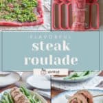 Four-panel image showing the process of making a simple steak roulade: herb-seasoned beef, tied and assembled roll, cooked roulade with green beans, and a sliced serving on a plate.
