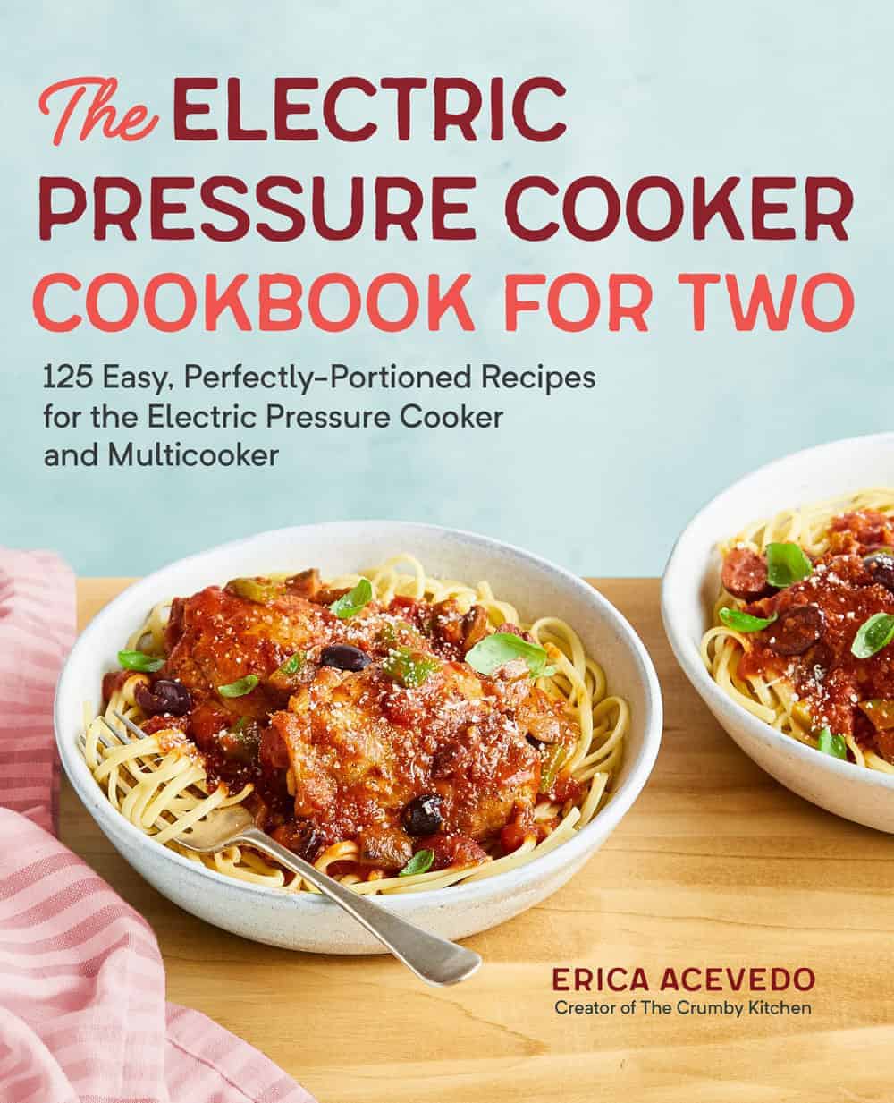 The Electric Pressure Cooker Cookbook for Two