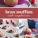 Raspberry bran muffins in pink liners are displayed on a plate and in a muffin tin, with fresh raspberries scattered nearby; text overlay reads "bran muffins with raspberries.