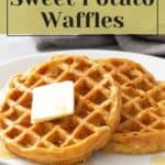 A plate with two sweet potato waffles, each topped with a pat of butter and drizzled with syrup, accompanied by quick pickled cucumbers. Text at the top reads "Easy to Make Sweet Potato Waffles.