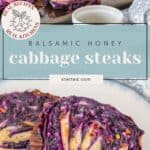 Slices of roasted purple cabbage on a baking sheet and plate, labeled “Balsamic Honey Cabbage Steaks”—a delicious take on classic cabbage steaks— with a recipe credit and website at the bottom.