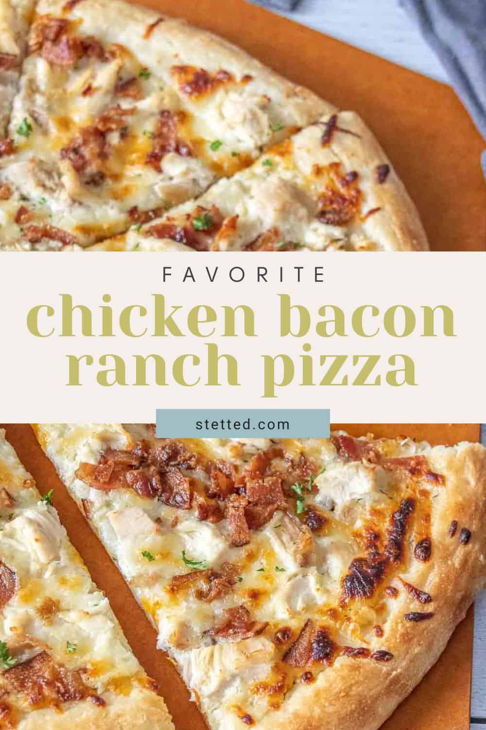 Chicken Bacon Ranch Pizza - stetted