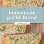 Sliced homemade garlic bread with parsley on a wooden surface, overlaid with text reading "Easy homemade garlic bread recipe, stetted.com".