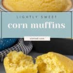 Close-up of corn muffins in a tin and a split muffin on a table, with text reading “Lightly Sweet Corn Muffins” and the website stetted.com.