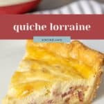A slice of quiche Lorraine with a golden crust and savory bacon pieces sits on a white plate; the text reads "quiche lorraine.