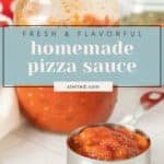 A glass jar of homemade pizza sauce with a metal measuring cup filled with the rich, homemade pizza sauce in front; text overlay reads "Fresh & Flavorful Homemade Pizza Sauce stetted.com".
