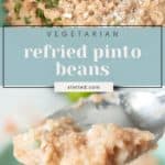 Close-up of creamy vegetarian refried beans garnished with herbs and cheese, with a spoonful being lifted. Text overlay reads "Vegetarian Refried Pinto Beans.