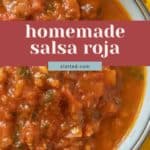 A bowl of chunky salsa roja with visible herbs sits beside yellow tortilla chips. Text overlay reads "homemade salsa roja.