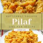 One pan butternut squash pilaf recipe.