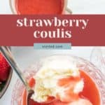 A glass dish of vanilla ice cream is topped with luscious strawberry coulis, served with a bowl of extra coulis and a spoon nearby. Text on the image reads "strawberry coulis stetted.com.
