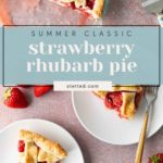 Overhead view of a lattice-topped strawberry rhubarb pie with two slices on plates, fresh strawberries, and a pie server. Text overlay reads "Summer Classic: Strawberry Rhubarb Pie.