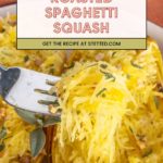 A fork lifts strands of roasted spaghetti squash from a halved squash, garnished with herbs. Text above reads "Roasted Spaghetti Squash - Get the recipe at stetted.com".