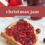 A slice of bread with red berry jam on a plate, a jar of jam and cranberries in the background, with the text "christmas jam".