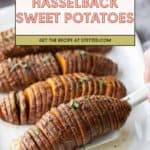 Sliced Hasselback sweet potatoes arranged on a white dish, with a serving utensil lifting one piece. Text overlay reads "Hasselback Sweet Potatoes.