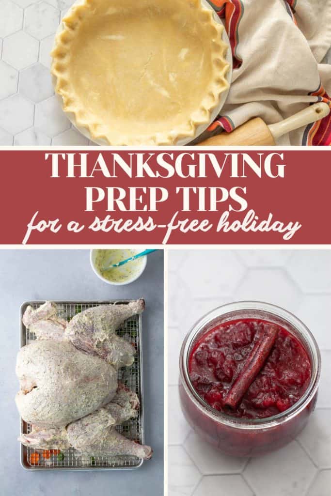 Thanksgiving Prep Tips for a Stress-Free Holiday Collage showing a pie crust, text reading "Thanksgiving Prep Tips for a stress-free holiday," a seasoned raw turkey on a rack, and Thanksgiving Prep Tips beside a jar of cranberry sauce with cinnamon sticks.