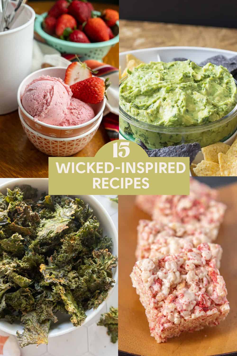 A collage of four dishes—strawberry ice cream, guacamole with chips, kale chips, and rice crispy treats—showcases a Munchkin Feast with the text "15 Wicked-Inspired Recipes" in the center.
