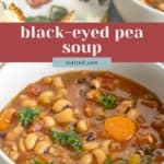 A bowl of black-eyed pea soup with carrots, greens, and tomatoes sits on a table next to a slice of bread. Text overlay reads "black-eyed pea soup.