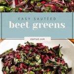Chopped and sautéed beet greens are shown on a baking sheet and in a white bowl, accompanied by the text "Easy Sautéed Beet Greens" and a website link.