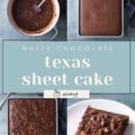 Four images show steps of making nutty chocolate Texas sheet cake: mixing batter, baked cake in pan, adding frosting, and a piece of finished cake on a plate.