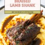 Braised lamb shank served on a bed of creamy polenta, garnished with herbs and drizzled with sauce. Text overlay reads "Braised Lamb Shank" and "Get the recipe at stetted.com.