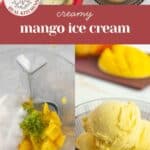 Collage showing creamy mango ice cream: ingredients in a blender, scoops of finished ice cream, and a bowl of mango ice cream with a spoon. Text reads "creamy mango ice cream.