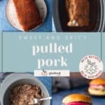 Four-part image showing pork roast with spice rub, cooked pork in slow cooker, shredded pork in a bowl, and a pulled pork sandwich with pickled onions. Text reads "Sweet and Spicy Pulled Pork.