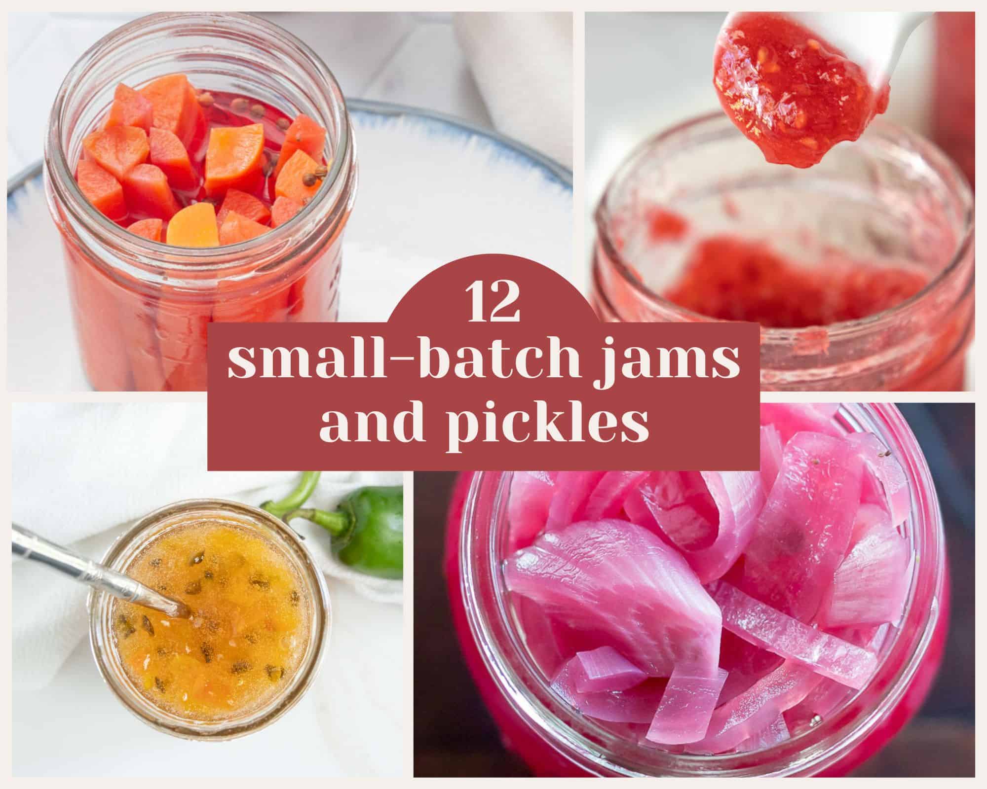 A collage of jars containing various artisanal preserves, small-batch jams, and pickles with the text "12 small-batch jams and pickles" in the center.