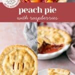 A composite image showing a peach and raspberry pie from the top, the whole baked pie, a sliced pie, and a single serving on a plate. The text "peach pie with raspberries" is centered on a red banner.
